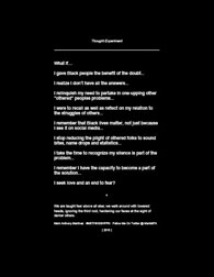 Thought Experiment. What if…
I gave Black people the benefit of the doubt...
I realize I don’t have all the answers...
I relinquish my need to partake in oneupping other 