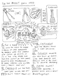 for this project you'll need: bolt cutters or tin snips, not puny wire cutters, plus flashlight and heavy leather gloves. optional: bling: plastic flowers, welcome signs, confetti. or better yet a headlamp, or moonlight. 1. pick a place you wish you could go. maybe: a parcel of land surrounded by barbed wire and overrun with cattle or mining. if it's in the city, maybe some high-rise condos or tech campus blighting your neighborhood... be extra careful with military land—they'll shoot yoU! 2. carefully cut the fence. make sure no one sees you! FYI, don't tweet about it! 3. cautiously bend the broken fence into a more welcoming shape. 4. joyously decorate this new point of access withs ome bangles and beacons and a bit fuck you to the private property. 5. sneak away. next time: remodel a window using only a brick. #mkthngshppn 