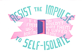 Image of letterpress relief print of title message Resist the Impulse to Self-Isolate.